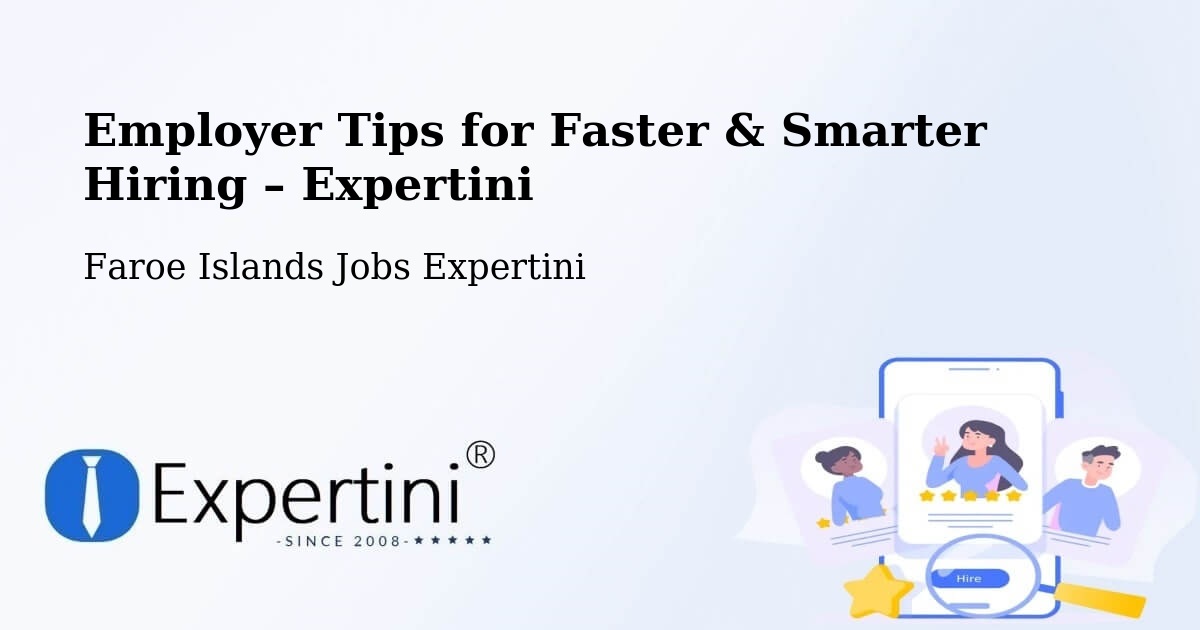 Employer Tips for Hiring & Recruitment – Ánir - Ánir, Faroe Islands Jobs Expertini