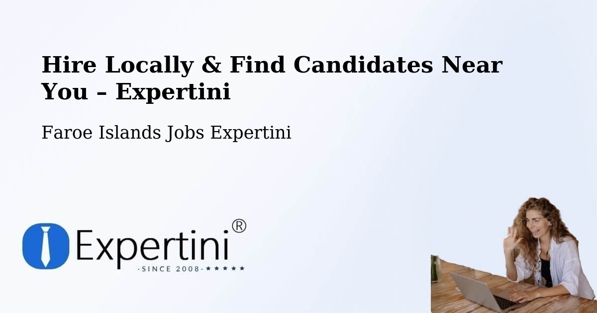 Hire Locally in Ánir – Find Qualified Candidates Near You - Ánir, Faroe Islands Jobs Expertini