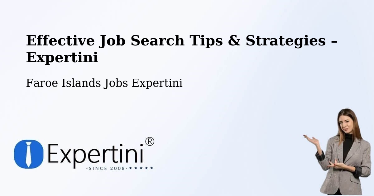 Job Search Tips & Strategies for Job Seekers – Ánir - Ánir, Faroe Islands Jobs Expertini