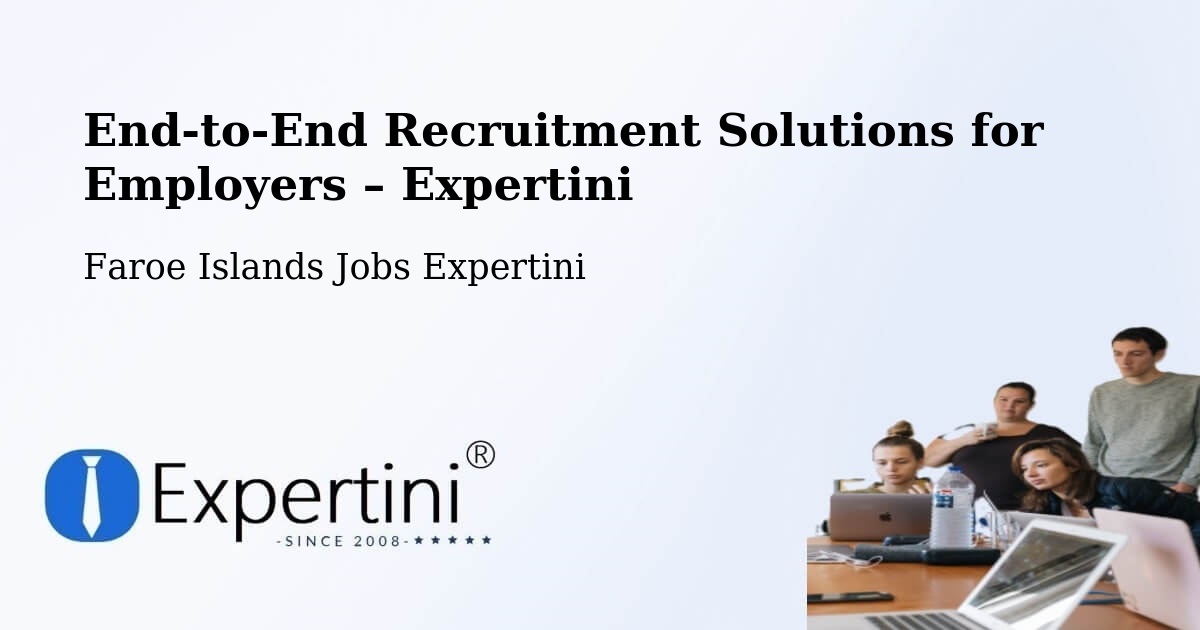 Recruitment Solutions for Employers – Ánir - Ánir, Faroe Islands Jobs Expertini